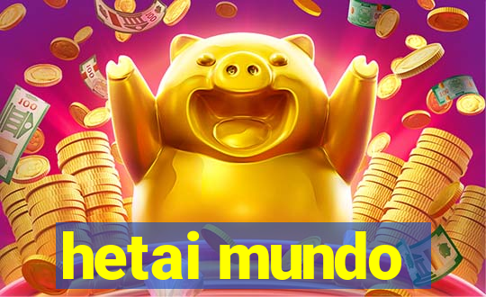 hetai mundo